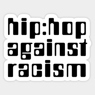 Hip Hop Against Racism Sticker